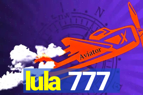 lula 777